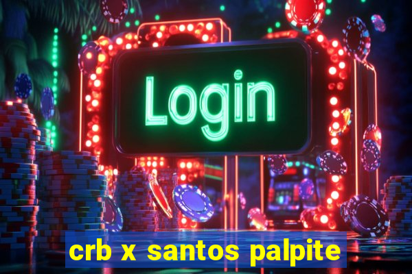 crb x santos palpite